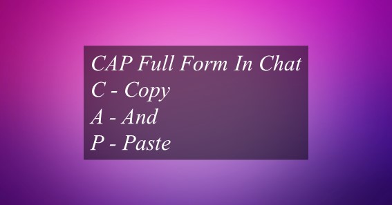 CAP Full Form In Chat