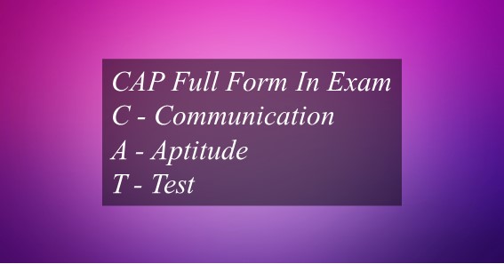 CAP Full Form In Exam