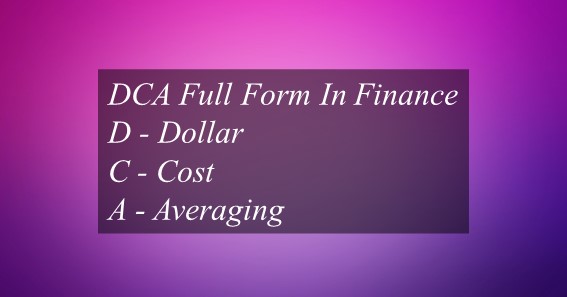 DCA Full Form In Finance