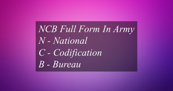 NCB Full Form In Army