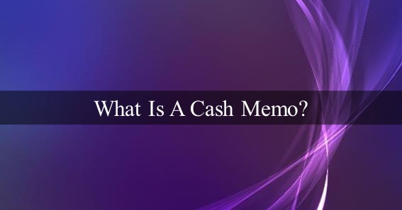 What Is A Cash Memo